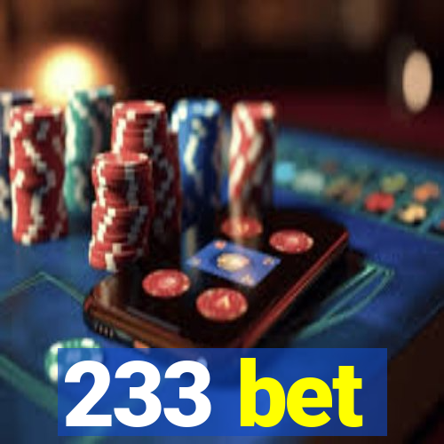 233 bet